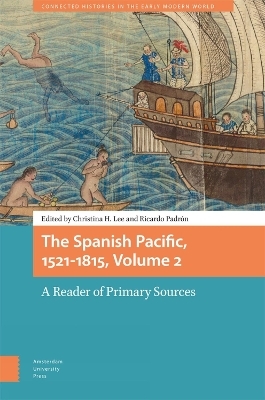 The Spanish Pacific, 1521-1815, Volume 2 - 