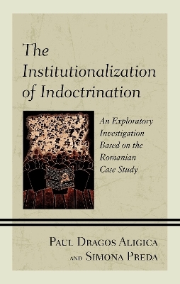 The Institutionalization of Indoctrination - Paul Dragos Aligica, Simona Preda