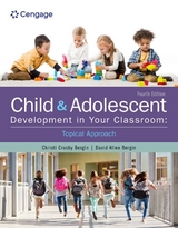 Child and Adolescent Development in Your Classroom, Topical Approach - Bergin, David Allen; Bergin, Christi Crosby