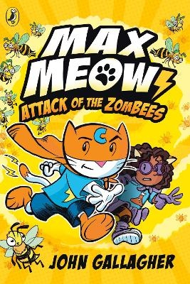 Max Meow Book 5: Attack of the ZomBEES - John Gallagher