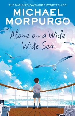 Alone on a Wide Wide Sea - Michael Morpurgo