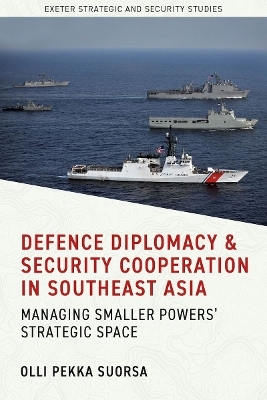 Defence Diplomacy and Security Cooperation in Southeast Asia - Olli Pekka Suorsa