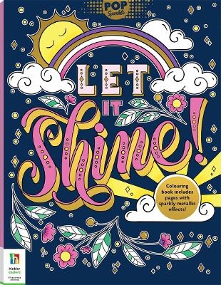 Pop Sparkle: Let it Shine! Colouring Book - Hinkler Pty Ltd