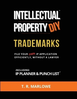 Intellectual Property DIY Trademarks - T R Marlowe