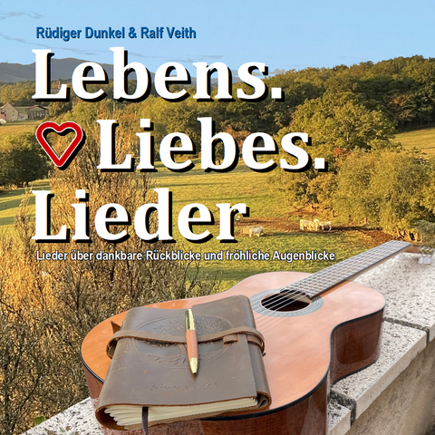 Lebens.Liebes.Lieder - 