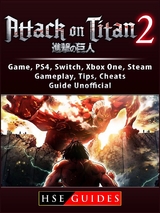 Attack on Titan 2 Game, PS4, Switch, Xbox One, Steam, Gameplay, Tips, Cheats, Guide Unofficial -  HSE Guides