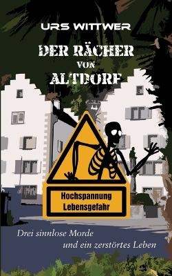 Der Rächer von Altdorf - Urs Wittwer