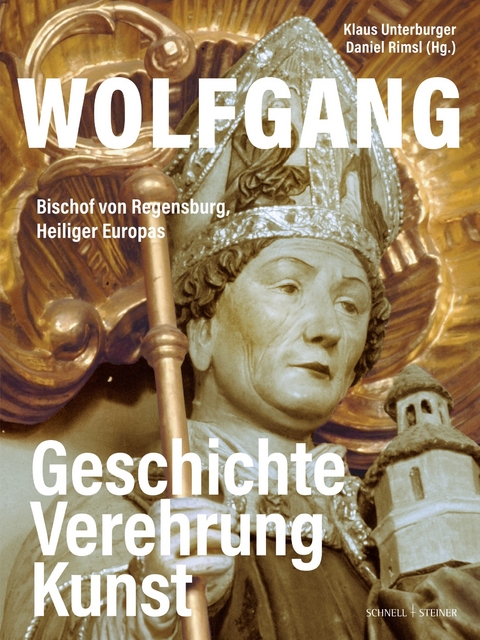 Wolfgang, Bischof von Regensburg, Heiliger Europas - 