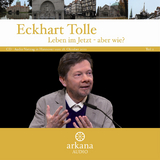 Leben im Jetzt - aber wie? - Tolle, Eckhart; Tolle, Eckhart