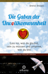 Die Gaben der Unvollkommenheit - Brené Brown