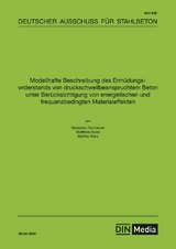 Modellhafte Beschreibung des Ermüdungswiderstands von druckschwellbeanspruchtem Beton unter Berücksichtigung von energetischen und frequenzbedingten Materialeffekten