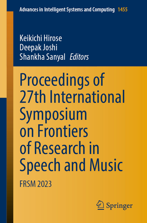 Proceedings of 27th International Symposium on Frontiers of Research in Speech and Music - 