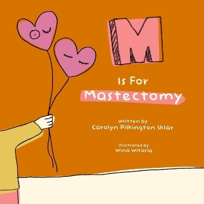 M Is For Mastectomy - Carolyn Pilkington Sklar