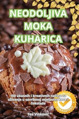 Neodoljiva Moka Kuharica -  Tea Vinkovic