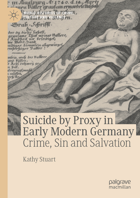 Suicide by Proxy in Early Modern Germany - Kathy Stuart