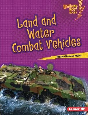 Land and Water Combat Vehicles - Marie-Therese Miller