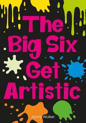 The Big Six Get Artistic (Set 08) - Jonny Walker