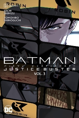 Batman: Justice Buster Vol. 3 - Eiichi Shimizu, Tomohiro Shimoguchi