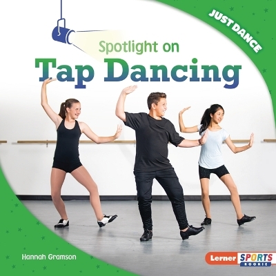 Spotlight on Tap Dancing - Hannah Gramson