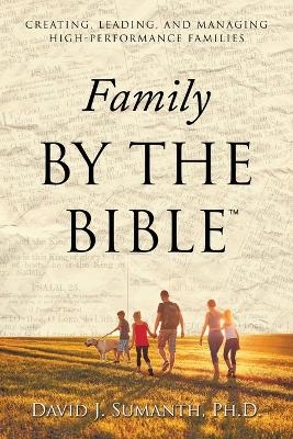 Family By the Bible(TM) - David J Sumanth