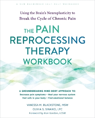 The Pain Reprocessing Therapy Workbook - Olivia Sinaiko, Vanessa Blackstone