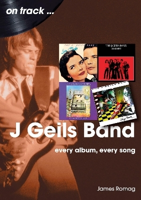 J Geils Band On Track - James Romag