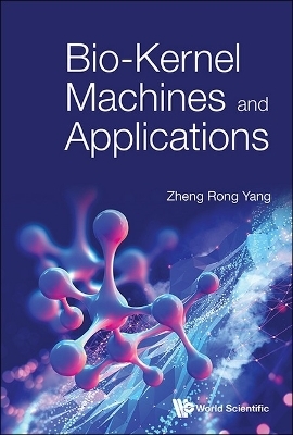 Bio-kernel Machines And Applications - Zheng Rong Yang