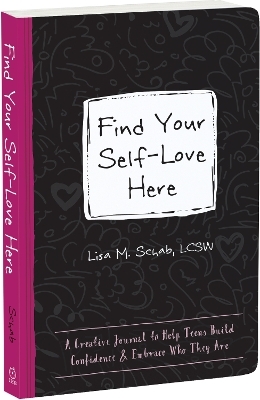 Find Your Self-Love Here - Lisa M Schab