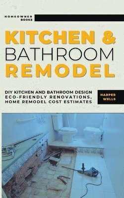 Kitchen and Bathroom Remodel - Harper Wells