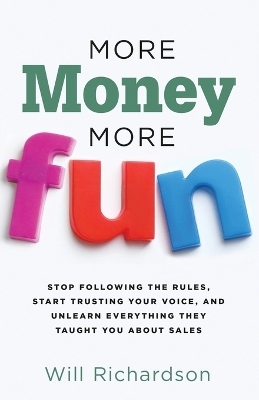 More Money More Fun - Will Richardson