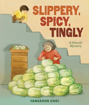 Slippery, Spicy, Tingly - Yangsook Choi