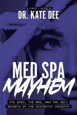 Med Spa Mayhem - Kate Dee