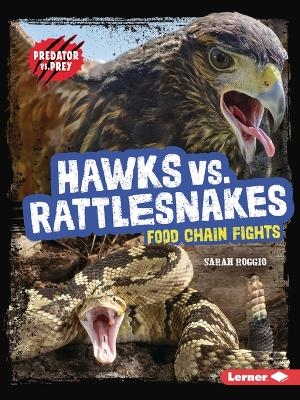 Hawks vs. Rattlesnakes - Sarah Roggio