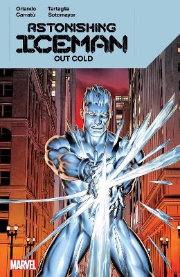 Astonishing Iceman: Out Cold - Steve Orlando