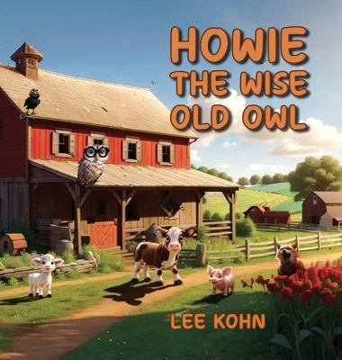 Howie The Wise Old Owl - Lee Kohn