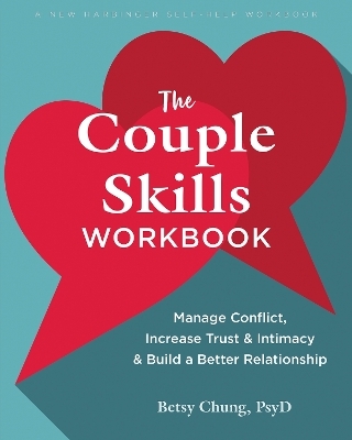 The Couple Skills Workbook - Betsy Chung