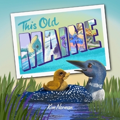 This Old Maine - Kim Norman