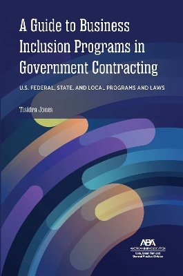 A Guide to Business Inclusion Programs in Government Contracting - Tisidra Jones