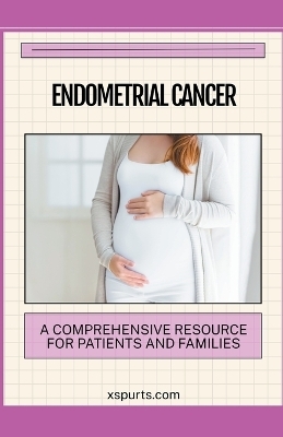 Endometrial Cancer - Ethan D Anderson