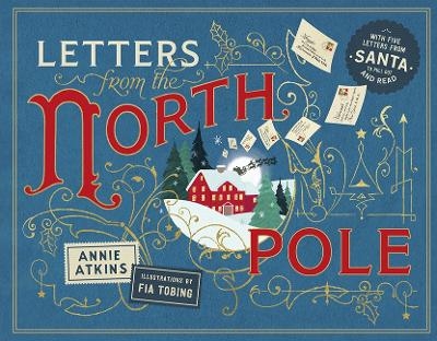 Letters from the North Pole - Annie Atkins