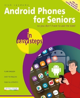 Android Phones for Seniors in easy steps - Nick Vandome