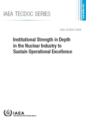 Institutional Strength in Depth in the Nuclear Industry to Sustain Operational Excellence -  Iaea