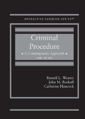 Criminal Procedure - Russell L. Weaver, John M. Burkoff, Catherine Hancock