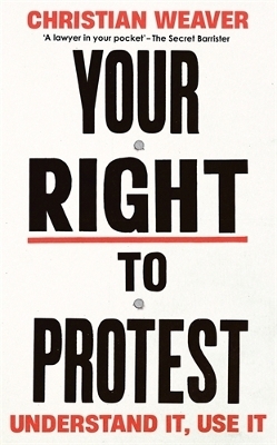 Your Right to Protest - Christian Weaver