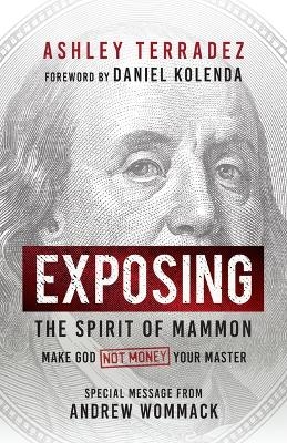 Exposing the Spirit of Mammon - Ashley Terradez