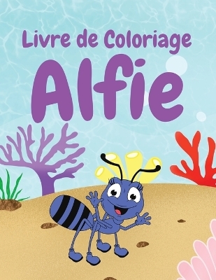 Alfie Livre de Coloriage - Joanne S Ruiz