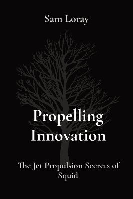 Propelling Innovation: The Jet Propulsion Secrets of Squid - Sam Loray