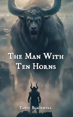 The Man with Ten Horns - Pansy Blackwell