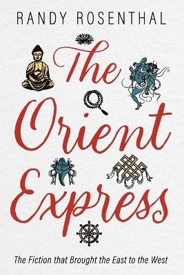 The Orient Express - Randy Rosenthal