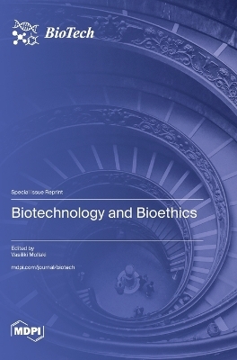 Biotechnology and Bioethics